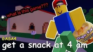 Get a snack at 4AM??? This cant be bad right....