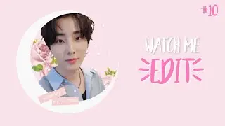 watch me edit #10 | pinkkookie