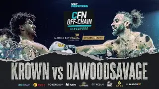 Fight 12 | Krown vs Dawood Savage | CFN Off Chain 2 Singapore 2024