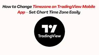 How to Change Timezone on TradingView Mobile App – Set Chart Time Zone Easily