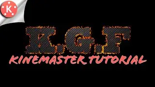 Fire 2 Text Effect Kinemaster ! KGF TITLE FIRE ON TEXT KINEMASTER TUTORIAL
