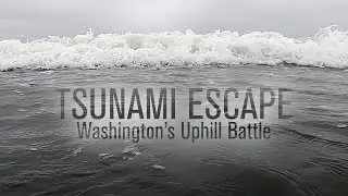 Tsunami Escape - Washington's Uphill Battle