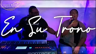Jesus Movement - En Su Trono @ReneGonzalez