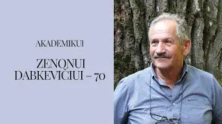 Akademikui ZENONUI DABKEVIČIUI – 70