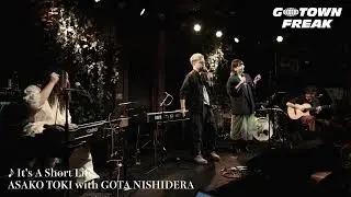 「It’s a Short Life」from GOTOWN FREAK 京都磔磔 2024