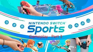Nintendo Switch Sports Gameplay - Part 3