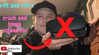 Oculus Rift/Rift S crashing and black screen fix