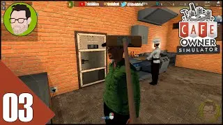 NEED TO CLEAN UP THE STAFF - Cafe Owner Simulator - Ep03