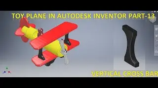 Toy Plane Assembly in Autodesk inventor Part 13 || Autodesk Inventor Assembly tutorials || Cad 3d