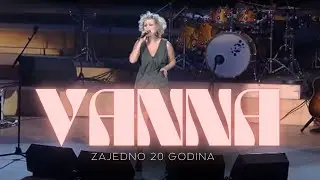 VANNA - ZAJEDNO 20 GODINA (koncert)