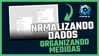 [Painel de Vendas] Normalizando Dados e Organizando Medidas no Power BI