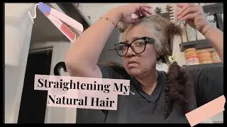Straightening My Natural Hair