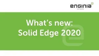 Webinar What's New! Solid Edge 2020