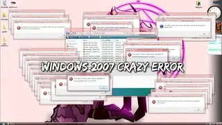 Windows 2007 Crazy Error + selever sounds effect - 1080p 60FPS (pls read desc!!!)