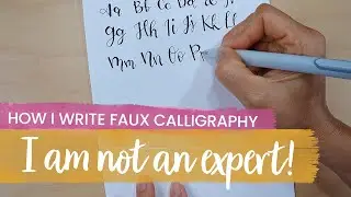 How I Write Faux Calligraphy as  a Beginner