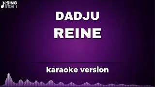 DADJU - REINE ( KARAOKE VERSION )