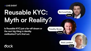 Reusable KYC: Myth or Reality? [Live Event]