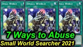 【YGOPRO】SMALL WORLD SEARCHER - 7 WAYS TO ABUSE IT 2021