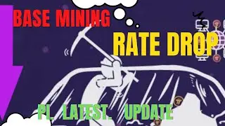 BASE MINING RATE DROP PI LATEST UPDATE