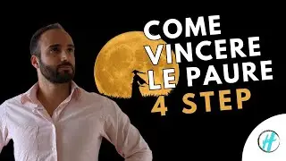 Vincere le Paure e Costruire Coraggio in 4 STEP