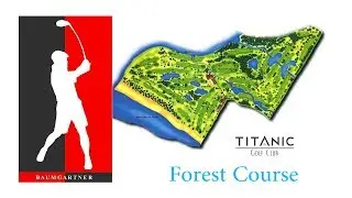Robert Baumgartner & Golf at Titanic Golf Club - Forest Course
