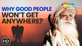 Sadhguru telling a Story! Why Good People Won’t Get Anywhere? Sadhguru