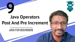 Java Operators | Post and Pre Increment in Java (Unary Operators)