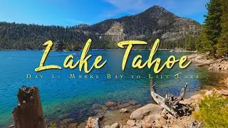 LAKE TAHOE CALIFORNIA || Meeks Bay to Lily Lake || 2021