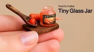 Miniature Glass Jar Tutorial — Make Your Own Mold with Silicone!