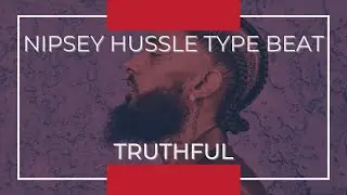 *SOLD* Nipsey Hussle Type Beat - Truthful