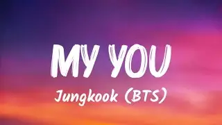 BTS Jungkook - My You (Lyrics)