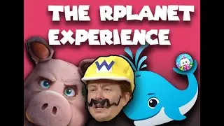 The RPlanet Experience