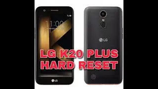 LG K20 PLUS (lgmp260) HARD RESET