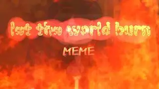 \ MEME \ Let the world burn \ trend gacha \ {Gacha Life 2} [] channel 📽Jessica []