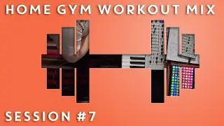 Home Gym Workout Mix Session #7 - Live Electronic Music