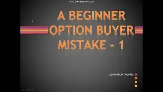 A BEGINNER OPTION BUYER MISTAKES