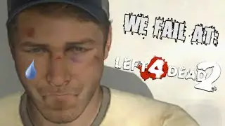 You Took My Medkit! - We Fail At: Left 4 Dead 2