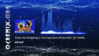 Sonic the Hedgehog 3 OC ReMix by MkVaff: "Ice Cap Zone (Pulse Mix)" [Ice Cap Zone: Act 1] (#4400)