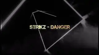 STRIKZ - DANGER