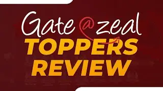Gate at Zeal  Toppers Review | Gate Toppers Review | Gate CS Preparation