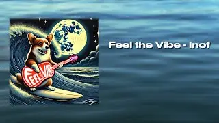 Feel the Vibe - Inof (Audio)