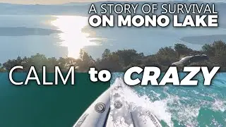 MONO LAKE: from calm to CRAZY! (a story of SURVIVAL)
