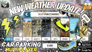 NEW WEATHER UPDATE | New Map added! | Snow Map Tutorial | Car Parking Multiplayer Update