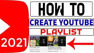 How To Create A Playlist On Youtube in 2021 | Quick And Easy Steps | TechWithSaad