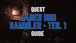 Jäger und Sammler - Teil 1 Quest Guide | Escape from Tarkov