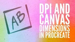 Understanding DPI and Canvas Dimensions