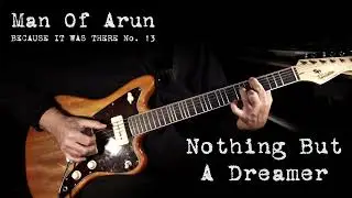 Man Of Arun - Nothing But A Dreamer (BIWT No. 13) (Digi-Gurdy & Revelation Marrakesh)