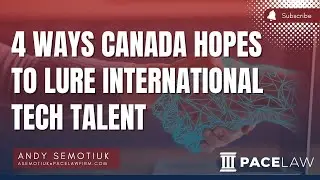 4 Ways Canada Hopes To Lure International Tech Talent