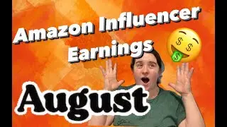 How Much I Made in the Amazon Influencer Program | August Earnings 2024