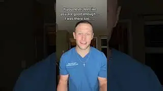 Know that you are good enough